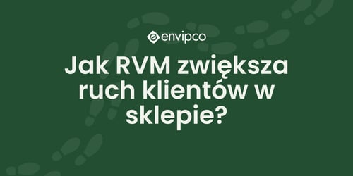 Jak zwiększyć ruch klientów w sklepie dzięki automatowi RVM?